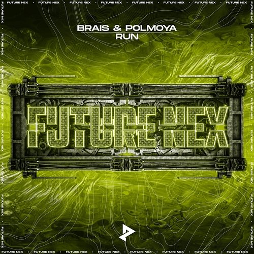 Run polmoya, & Future Nex, Brais