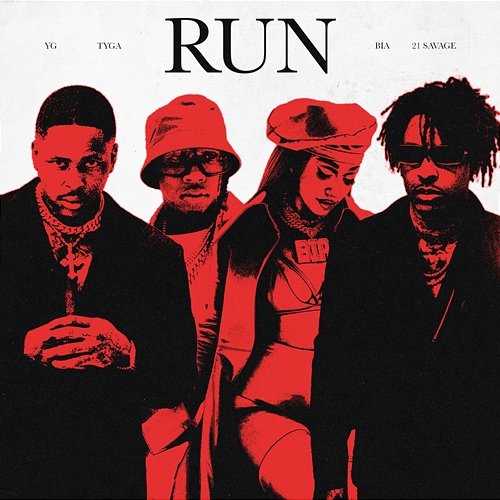 Run YG, Tyga, 21 Savage feat. BIA