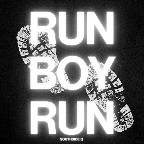 Run Boy Run Southside Q