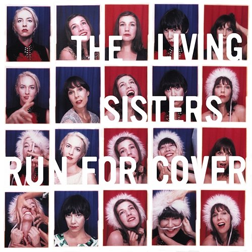 Run For Cover The Living Sisters