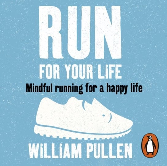 Run for Your Life Pullen William