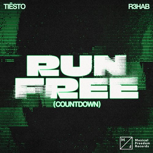 Run Free (Countdown) Tiësto x R3HAB
