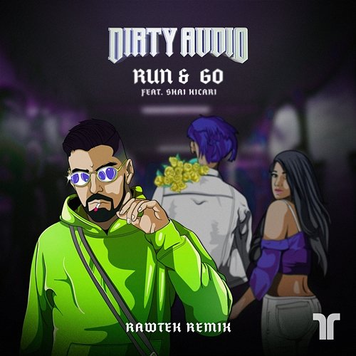 Run & Go Dirty Audio feat. Shai Hicari