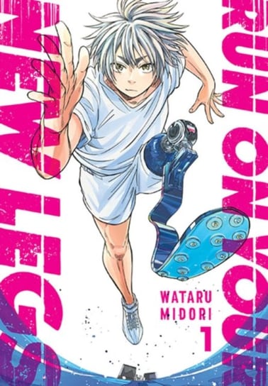 Run on Your New Legs. Volume 1 Wataru Midori