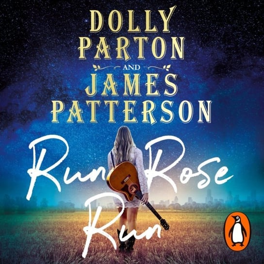 Run Rose Run Parton Dolly, Patterson James