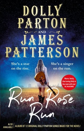 Run Rose Run. The most eagerly anticipated novel of 2022 Parton Dolly, Patterson James