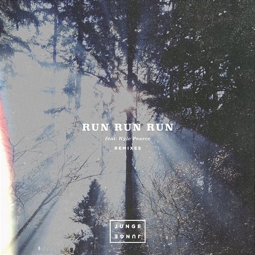 Run Run Run Junge Junge feat. Kyle Pearce