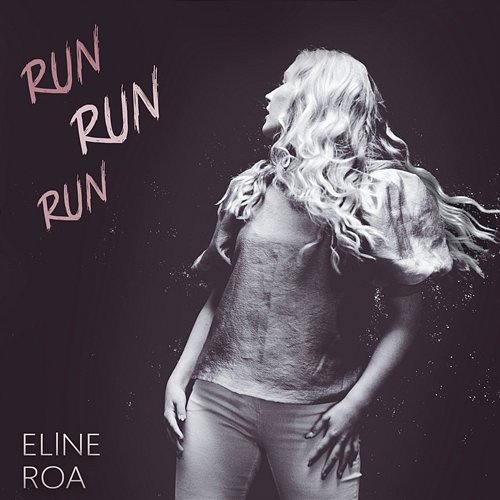 Run Run Run Eline Roa