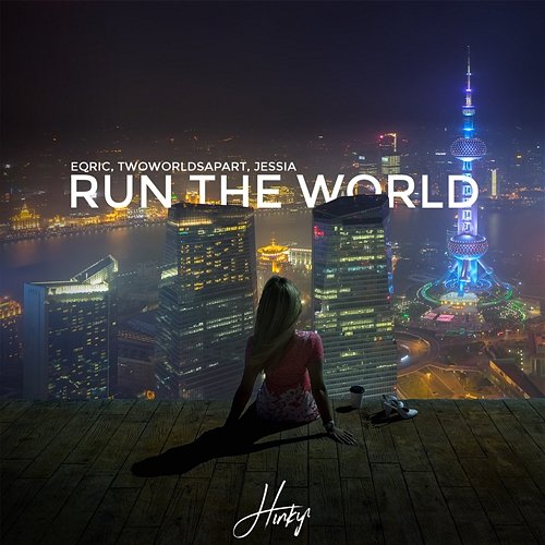 Run the World EQRIC & TwoWorldsApart feat. JESSIA