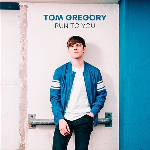 Run To You Tom Gregory