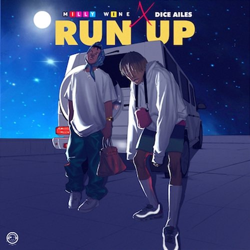 Run Up Milly Wine feat. Dice Ailes