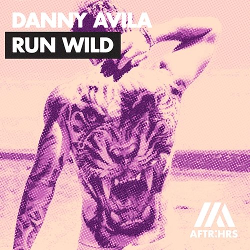 Run Wild Danny Avila