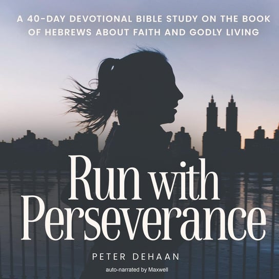 Run with Perseverance - audiobook Peter DeHaan