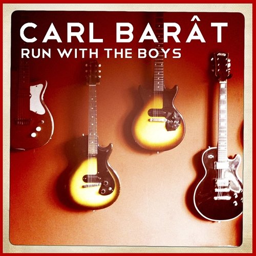 Run With The Boys Carl Barât