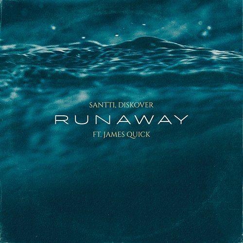 Runaway Santti, Diskover feat. James Quick