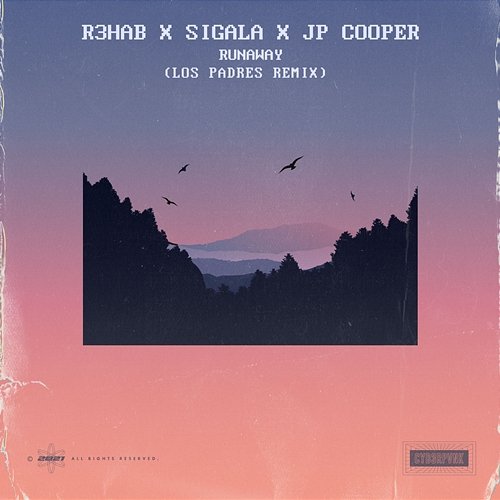 Runaway R3hab, Sigala, JP Cooper feat. Los Padres