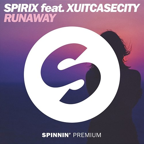 Runaway Spirix feat. Xuitcasecity