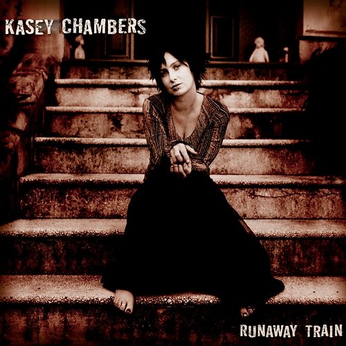 Runaway Train Kasey Chambers