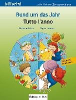 Rund um das Jahr. Kinderbuch Deutsch-Italienisch Bose Susanne, Leberer Sigrid