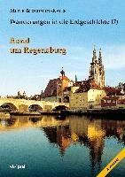 Rund um Regensburg Meyer Rolf K. F., Schmidt-Kaler Hermann