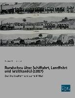 Rundschau über Schiffahrt, Landfahrt und Welthandel (1887) Reuleaux Franz