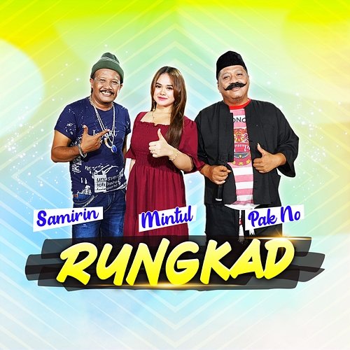 Rungkad Pak No, Mintul & Samirin