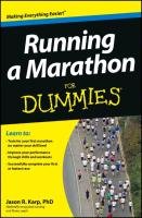 Running a Marathon For Dummies Karp Jason