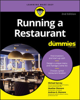 Running a Restaurant For Dummies John Wiley & Sons