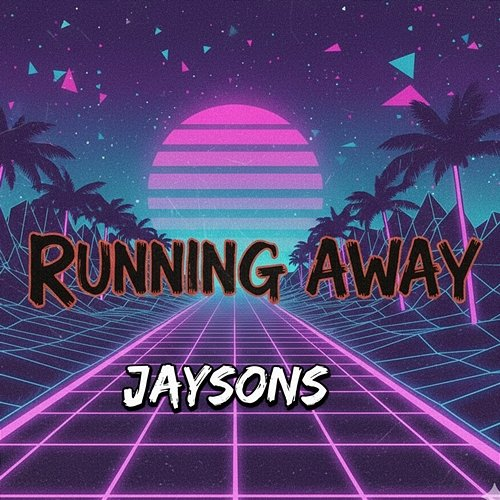 Running Away Jaysons