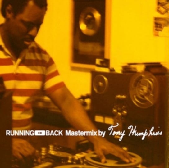 Running Back Mastermix By Tony Humphries Various Artists