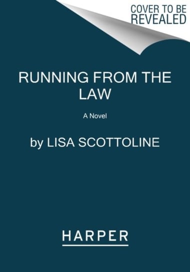Running from the Law: A Novel Scottoline Lisa