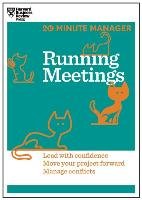 Running Meetings (HBR 20-Minute Manager Series) Harvard Business Review