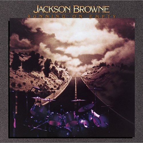 Running on Empty Jackson Browne