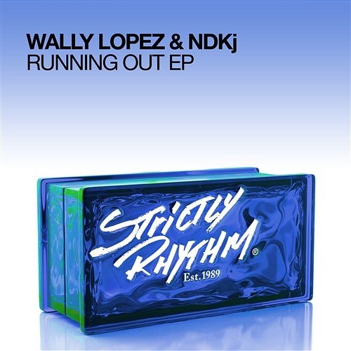 Running Out EP Wally Lopez & NDKj