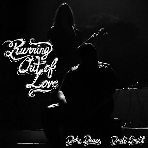 RUNNING OUT OF LOVE Duke Deuce feat. Dante Smith