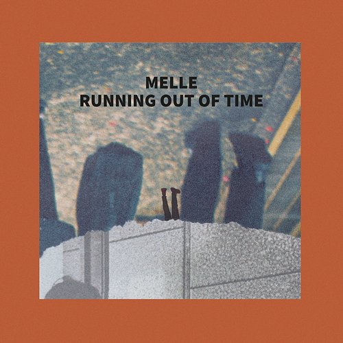 Running Out Of Time Melle