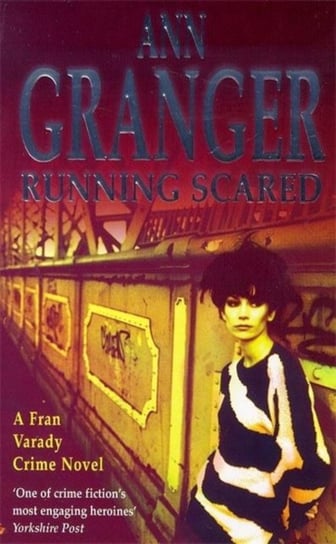 Running Scared (Fran Varady 3): A London mystery of murder and intrigue Granger Ann