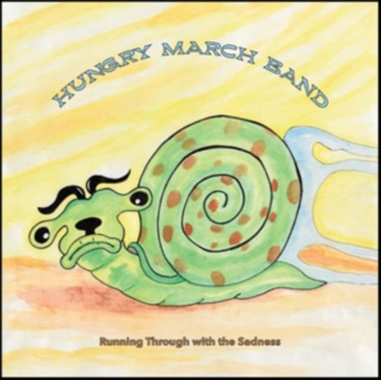 Running Through With the Sadness Hungry March Band