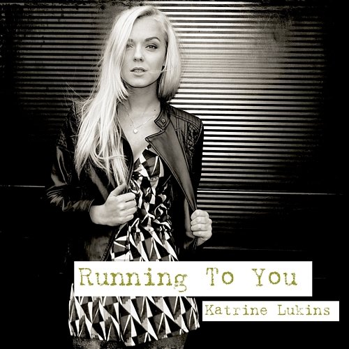 Running To You Katrine Lutrkins