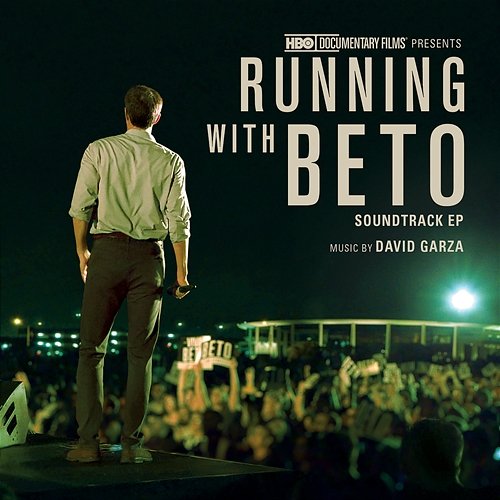 Running with Beto (Original HBO Documentary Soundtrack) Davíd Garza