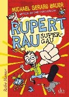 Rupert Rau, Super-GAU Bauer Michael Gerard