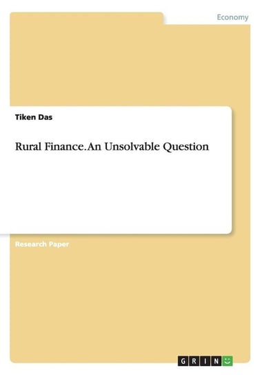 Rural Finance. An Unsolvable Question Das Tiken