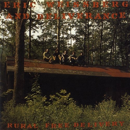 Rural Free Delivery Eric Weissberg & Deliverance