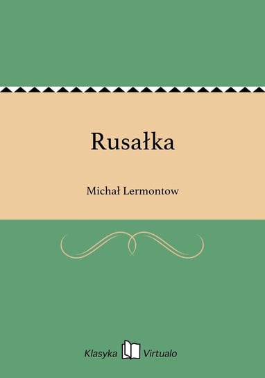 Rusałka Lermontow Michał