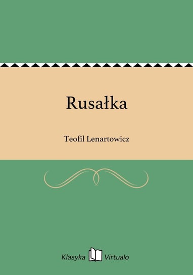 Rusałka Lenartowicz Teofil