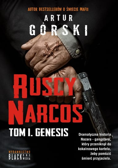 Ruscy Narcos. Genesis. Tom 1 Górski Artur