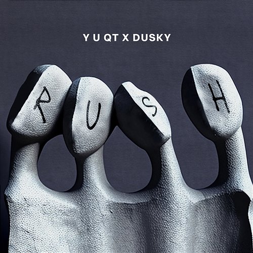 Rush Y U QT, Dusky