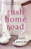 Rush Home Road Lansens Lori