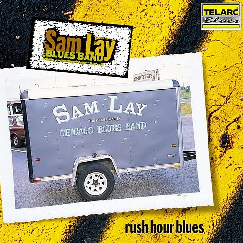 Rush Hour Blues Sam Lay Blues Band