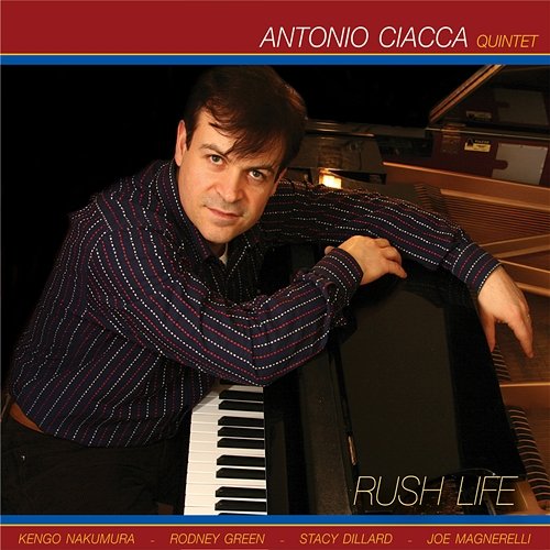 Rush Life Antonio Ciacca Quintet